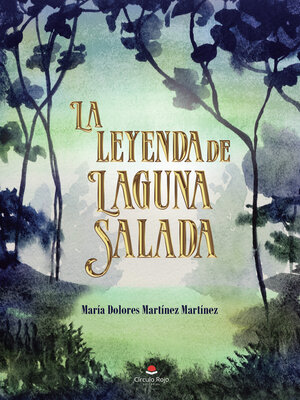 cover image of La leyenda de Laguna salada